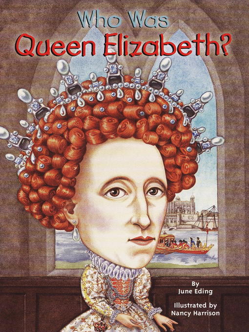 Title details for Who Was Queen Elizabeth? by June Eding - Available